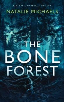 The Bone Forest : A Gripping Psychological Thriller
