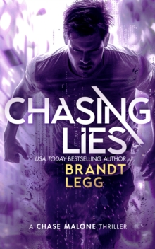 Chasing Lies : An Action Adventure Techno Thriller