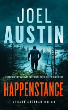 Happenstance : A military thriller where justice hits hard and doesnt ask twice