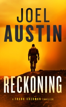 Reckoning : A Military Thriller Where the Mission Wont Die Quietly