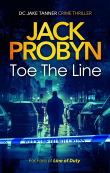 Toe the Line : A Gripping British Crime Thriller with Twists You Wont See Coming
