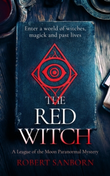 The Red Witch : A Fast-paced Urban Fantasy Witchcraft Thriller