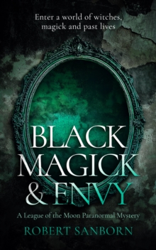 Black Magick & Envy : A Fast-paced Urban Fantasy Witchcraft Thriller