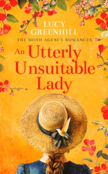 An Utterly Unsuitable Lady : a sweet historical romance