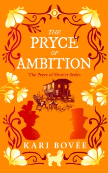 The Pryce of Ambition : A Historical Ghost Cozy Mystery
