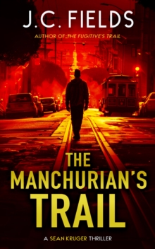 The Manchurian's Trail : An FBI Mystery Thriller