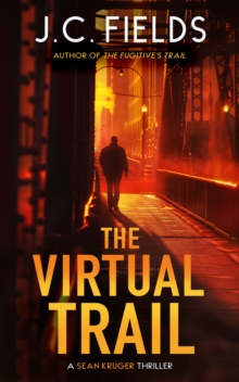 The Virtual Trail : An FBI Mystery Thriller