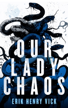 Vinci Books Our Lady Chaos , A Supernatural Thriller