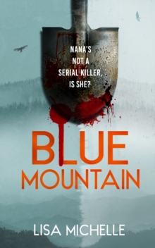 BLUE MOUNTAIN : An Unpredictable and Twisted Psychological Thriller