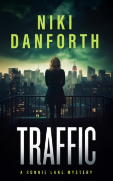 Traffic : A page-turning mystery series