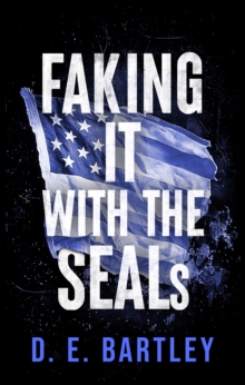 Faking It With The Seals : O'reilly Fight Club D.e. Bartley