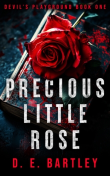 Precious Little Rose : Devil's Playground Book One