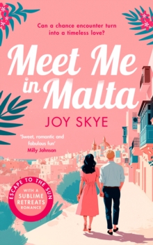 Meet Me in Malta : A feel-good story of love, family and second chances.