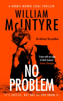 No Problem : A Robbie Munro Scottish Legal Thriller