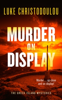 Murder on Display : A Gripping Crime Thriller Set Under the Greek Sun