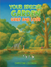 Your Special Garden: Grief and Loss