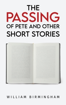 The Passing of Pete and Other Short Stories