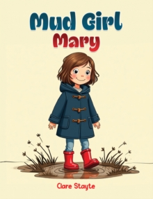Mud Girl Mary