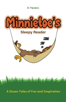 Minnietoe's Sleepy Reader : A Dozen Tales of Fun and Inspiration