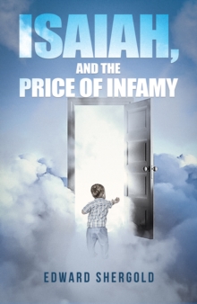 Isaiah, and the Price of Infamy