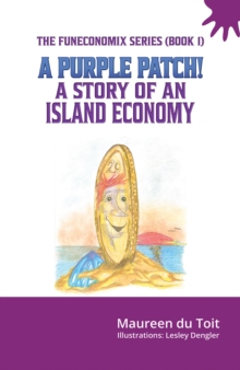 A Purple Patch! : A Story of an Island Economy