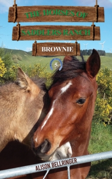 The Horses of Saddlers Ranch: Brownie : Book Five