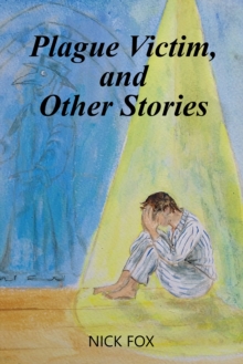 Plague Victim, and Other Stories