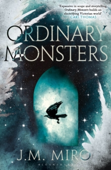 Bloomsbury Publishing Plc Ordinary Monsters , The Dark And Dazzling Sunday Times Bestseller And First Book In The Talents Trilogy