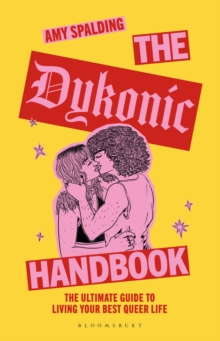 The Dykonic Handbook : The ultimate guide to living your best queer life