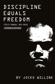 Discipline Equals Freedom : Field Manual MK1-MOD1