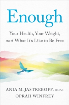 Pan Macmillan Enough , Your Health, Your Weight, And What It's Like To Be Free