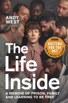 Pan Macmillan The Life Inside , A Memoir Of Prison, Family And Learning To Be Free