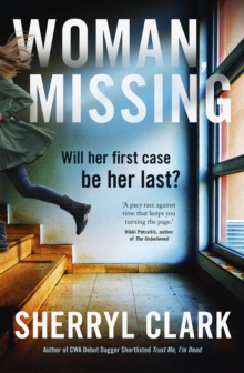 Woman, Missing : Meet the brand new star PI, Lou Alcott, in the best crime thriller of 2024 from the award-winning author of TRUST ME, I'M DEAD