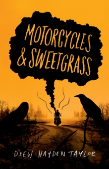 Motorcycles & Sweetgrass : Penguin Modern Classics Edition