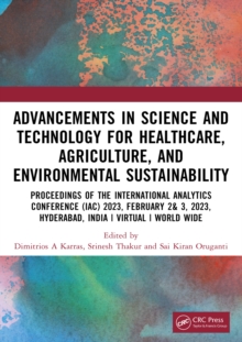 Advancements in Science and Technology for Healthcare, Agriculture, and Environmental Sustainability : A Review of the Latest Research and Innovations