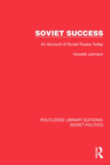 Soviet Success : An Account of Soviet Russia Today