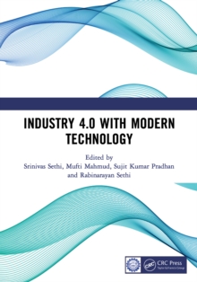 Industry 4.0 with Modern Technology : Proceedings of the International Conference on Emerging trends in Engineering and Technology, Industry 4.0 (ETETI-2023)