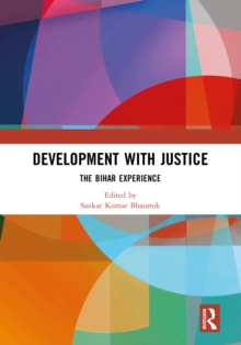 Development with Justice : The Bihar Experience