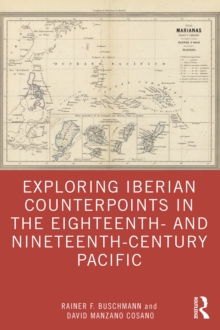 Exploring Iberian Counterpoints in the Eighteenth- and Nineteenth-Century Pacific