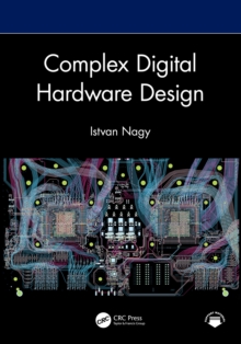 Complex Digital Hardware Design