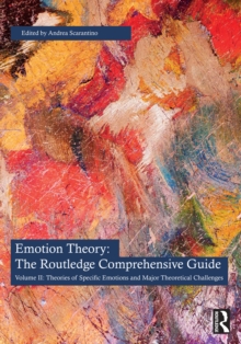 Emotion Theory: The Routledge Comprehensive Guide : Volume II: Theories of Specific Emotions and Major Theoretical Challenges