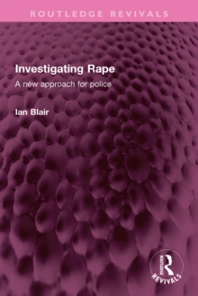 Investigating Rape : A New Approach for Police