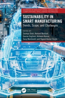 Sustainability in Smart Manufacturing : Trends, Scope, and Challenges