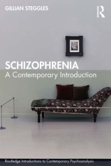 Schizophrenia : A Contemporary Introduction