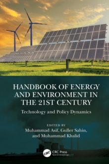 Handbook of Energy and Environment in the 21st Century : Technology and Policy Dynamics