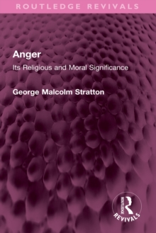 Anger : Its Religious and Moral Significance