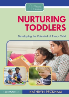 Nurturing Toddlers : Developing the Potential of Every Child