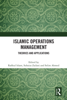 Islamic Operations Management : Theories and Applications