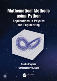 Mathematical Methods using Python : Applications in Physics and Engineering