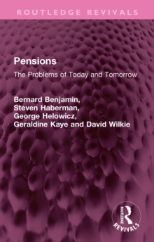 Pensions : The Problems of Today and Tomorrow